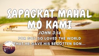 Sapagkat Mahal Mo Kami (John 3:16) Tagalog Christian Praise and Worship Song with Lyrics | Reflect