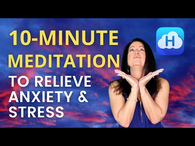 10-Minute Meditation For Stress 