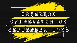 Crimewatch UK September 1986