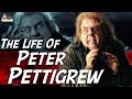 The Life Of Peter Pettigrew