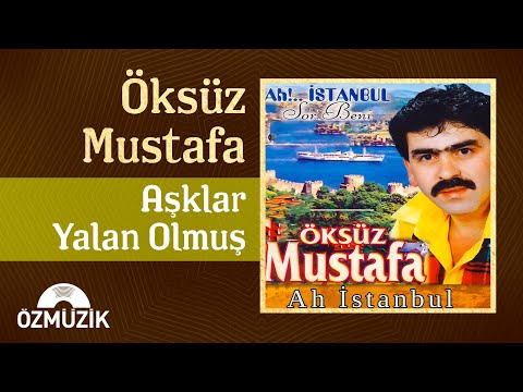 Öksüz Mustafa - Aşklar Yalan Olmuş (Official Audio)