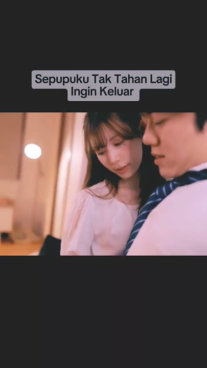Sepupuku Tak Tahan Ingin #dramajepang #japan #shorts #film #hotjapan #japan #filmsemi #fyp #trending