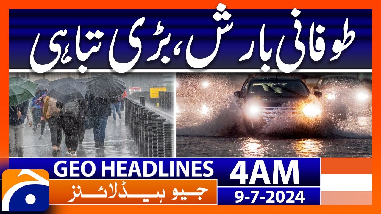 Weather Update : Torrential rain, great destruction | Geo News at 4 AM ...