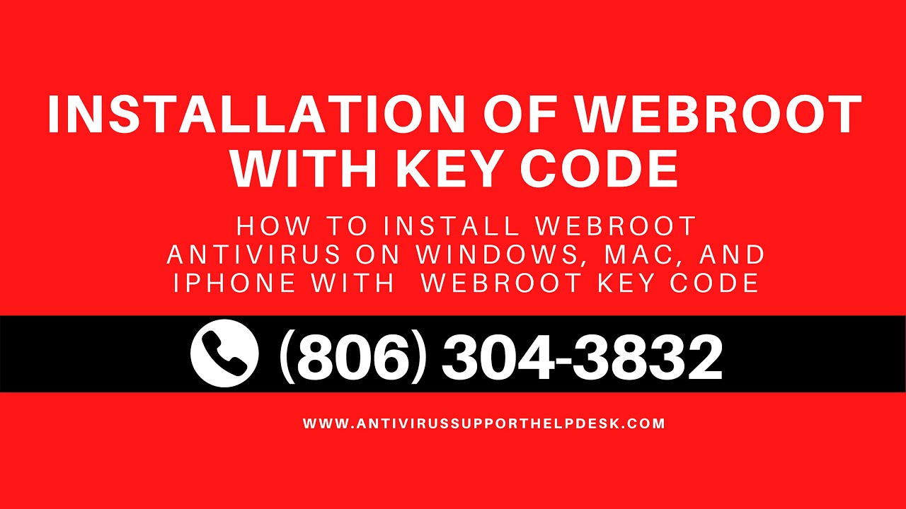 HOW TO INSTALL WEBROOT ANTIVIRUS ON WINDOWS, MAC, AND IPHONE WITH