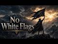 No White Flags