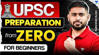 UPSC Preparation From ZERO | Complete UPSC Beginners Guide by Sudarshan Gurjar
