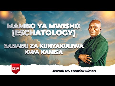 Fahamu SABABU ZA KUNYAKULIWA KWA KANISA Askofu Dr Fredrick Simon 