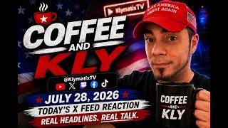 ☕ Coffee and Kly: Today’s X Feed Reaction (July 28, 2026)