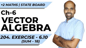 +2 | Ex - 6.10 | Sum No. 18 | Vector Algebra | Class 12 | State Board | ram maths