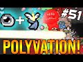 POLYVATION! - The Binding Of Isaac: Repentance #51