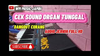 CEK SOUND ORGAN TUNGGAL || DANGDUT CURANG
