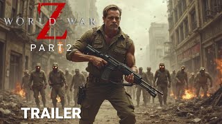 CONCEPT TRAILER | World War Z 2 (2026) - Teaser Trailer | Brad Pitt