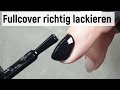 Fullcover lackieren für Anfänger // Nägel richtig lackieren