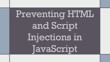 Preventing HTML and Script Injections in JavaScript