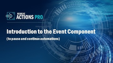 How to Use the Event Component in Resolve Actions PRO to Pause & Continue Automations