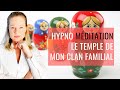 Hypno mditation  le temple de mon clan familial  problmes transgnrationnels  olga alexandrova