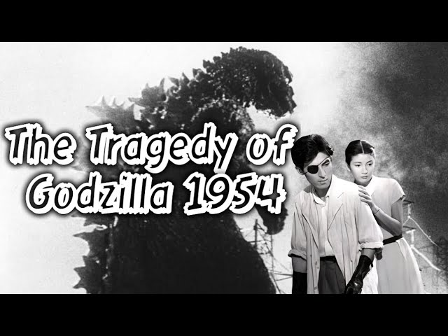 Why Godzilla 1954 is a tragic masterpiece!
