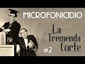 La Tremenda  Corte - Microfonicidio #2