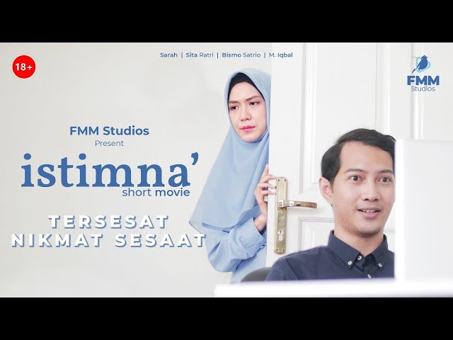 ISTIMNA' - TERSESAT NIKMAT SESAAT - FILM PENDEK INSPIRASI class=