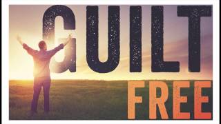4/20/2014 Guilt Free (Easter Sunday)