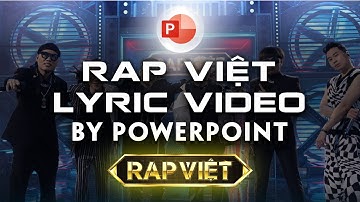 Lyric Video Intro Rap Việt Mùa 2 bằng Animation Powerpoint / Khóa học #Powerpoint Online: 9slide.com