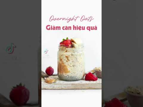 Video Yến Mạch Qua Đêm | Bữa Ăn Sáng Nhanh Gọn Và Giảm Cân... - youtube