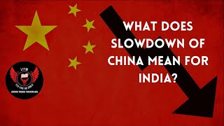 Aug 22 - What does slowdown of China mean for India?