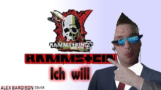 Невероятно! Alex Bardison перепел ICH WILL