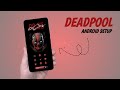 DEADPOOL Android Setup 2024 | The Best Nova Launcher Setup Ep.54