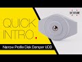 Narrow Profile Disk Damper UDD