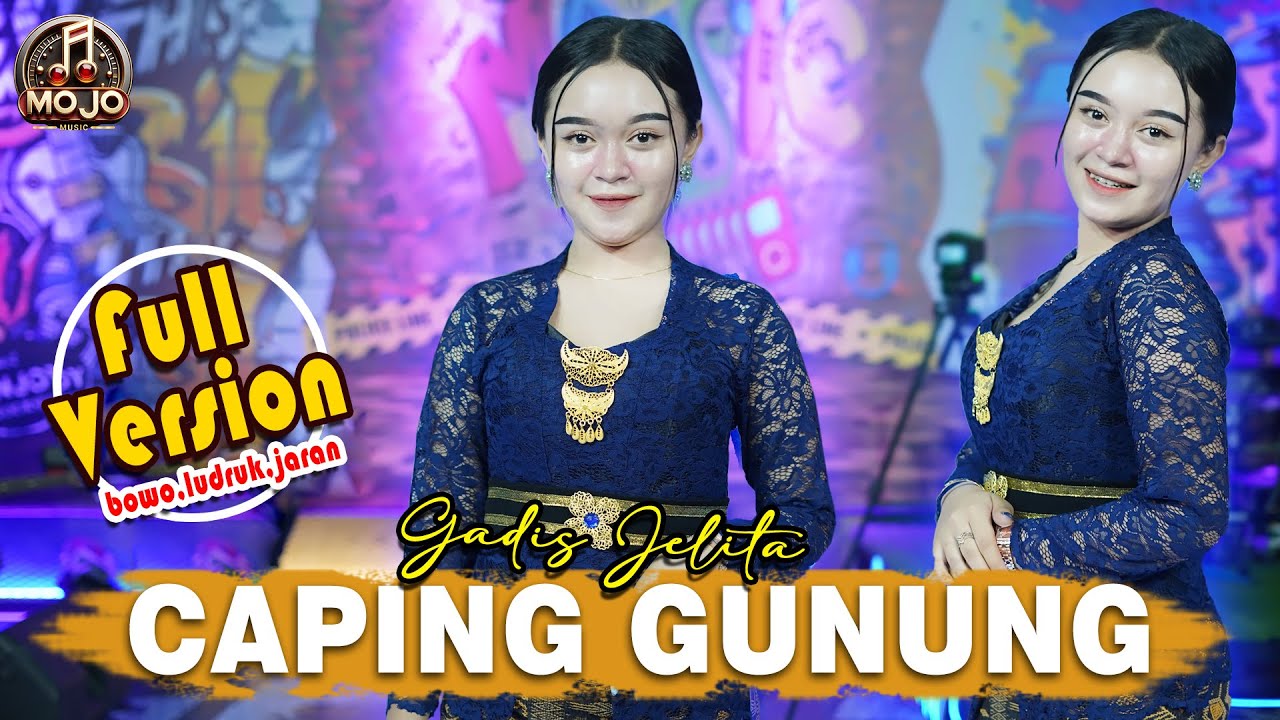 CAPING GUNUNG - Gadis Jelita || BOWO CAMPUR SARI PLUS LUDRUK JARAN ( MOJO MUSIC LIVE )