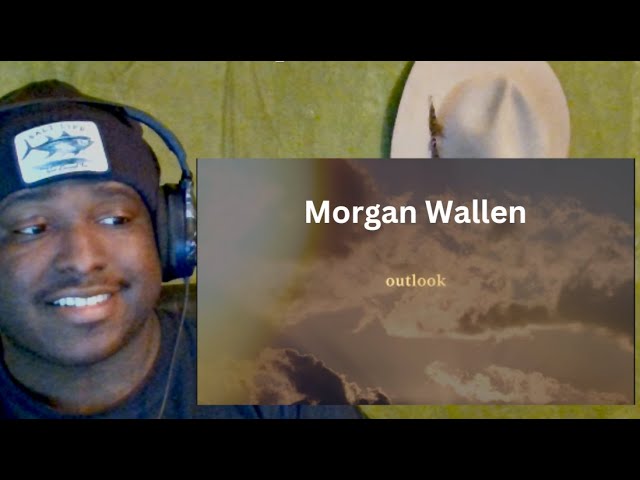 The Song That Changed My Life / Morgan Wallen - Outlook