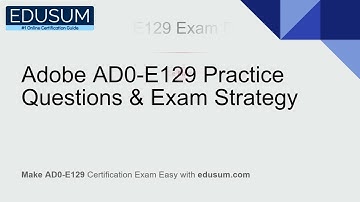Adobe AD0-E129 Q&A And Exam Info