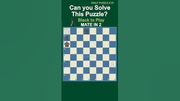 Daily Puzzle 27 #chess #chesspuzzle #matein2