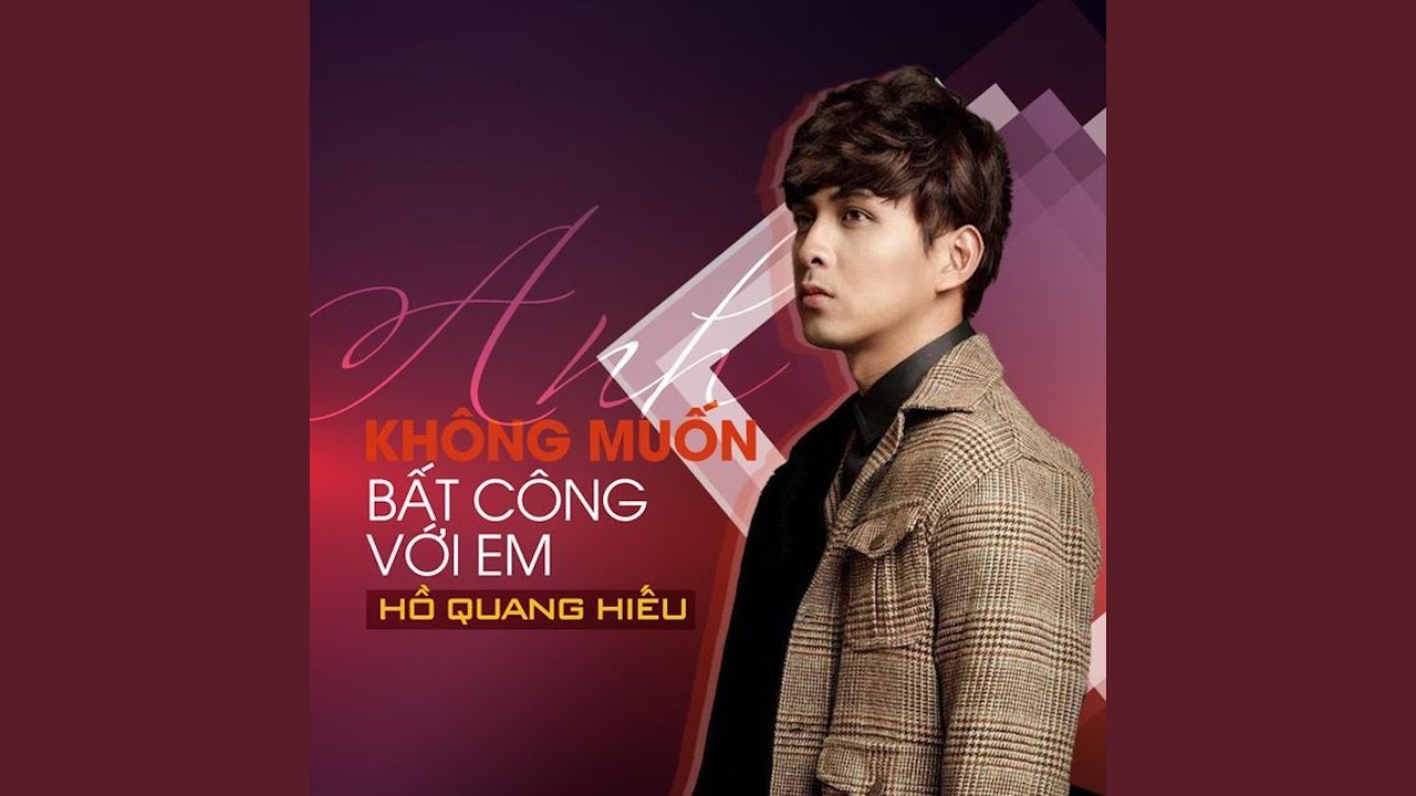 Anh Không Muốn Bất Công Với Em