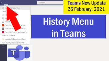 History Menu in Microsoft Teams | New Features in Microsoft Teams for 2021 | #MicrosoftTeams
