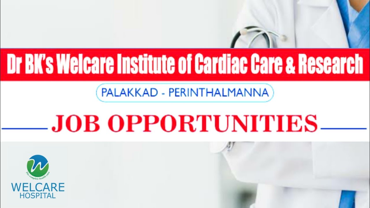 Job Vacancy Palakkkad Perinthalmanna Dr BK s Welcare Institute Of Job Vacancy Palakkkad Perinthalmanna Dr BK s Welcare Institute Of