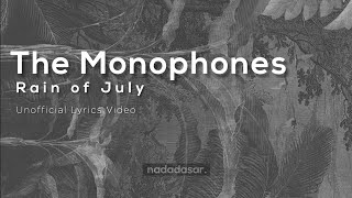 THE MONOPHONES - RAIN OF JULY (LYRICS)