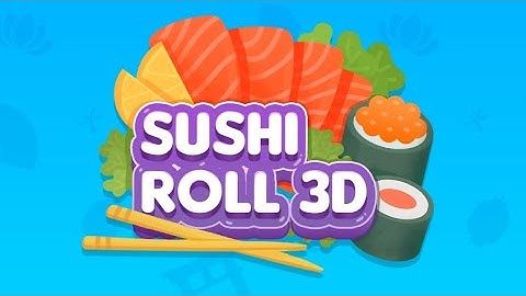 Sushi Roll 3D Cooking ASMR Game || Level 1-12 || iOS/Android