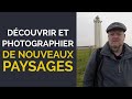 Dcouvrir et photographier de nouveaux paysages