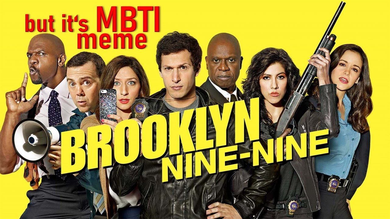 Brooklyn Nine Nine But It S Mbti Meme Youtube