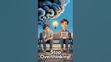 Stop Overthinking! 5 Simple Mind Tricks That Actually Work