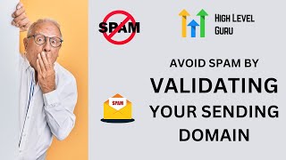 How to validate your domain with Go High Level to avoid having your emails land in the spam box