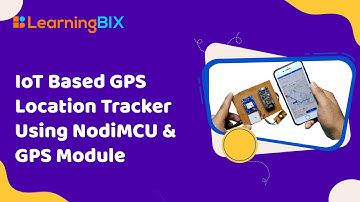 IoT Based GPS Location Tracker using NodeMCU and GPS Module