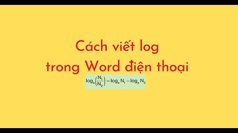 Cách viết log trong Word điện thoại