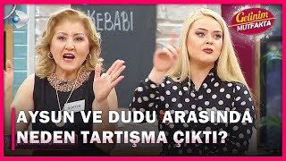 Aysun Ve Dudu Arasında Neden Gerginlik Yaşandı? - Gelinim Mutfakta 661.Bölüm