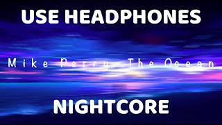 Mike Perry - The Ocean ft. Shy Martin | Nightcore