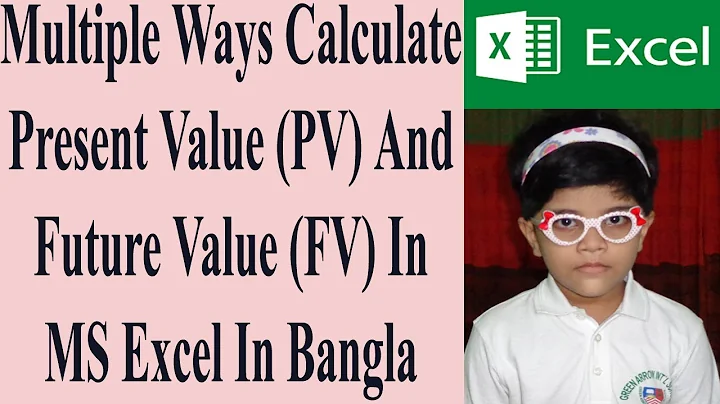 Multiple Ways Calculate Present Value (PV) And Future Value (FV) In MS Excel In Bangla