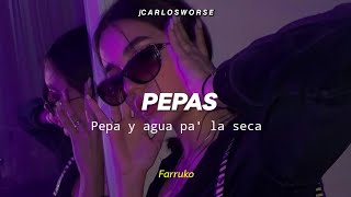 Pepa y agua pa' la seca, to' el mundo en pastilla en la discoteca (Letra/Lyrics)