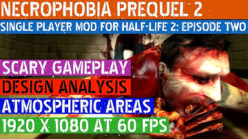 Half-Life 2: Necrophobia Prequel 2 ► In Depth Analysis Playthrough ★Phillip Plays★